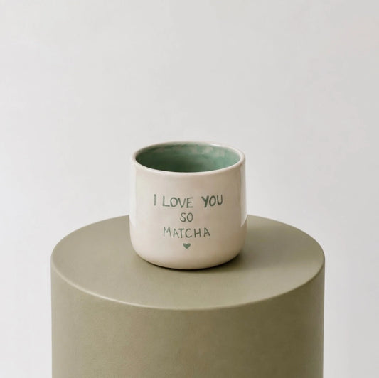 I Love You So Matcha Seramik Kupa